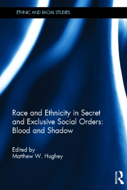 Book cover of: Race and Ethnicity in Secret and Exclusive Social Orders