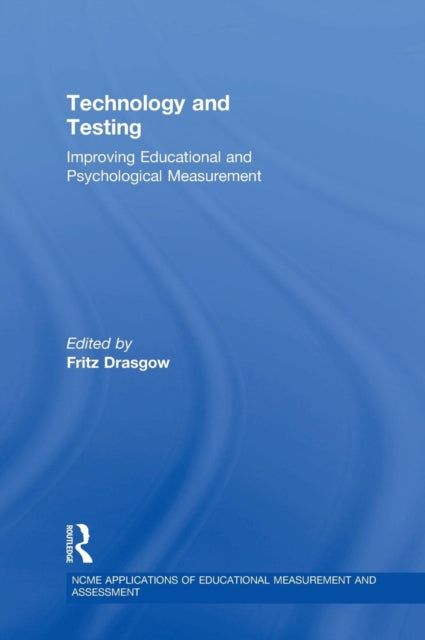 Book cover of: Technology and Testing. By: Fritz R. Drasgow