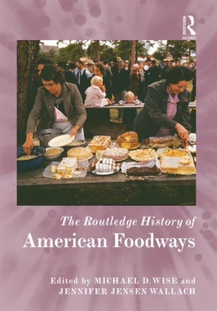 Book cover of: Routledge History of American Foodways