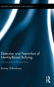 Book cover of: Detection and Prevention of Identity-Based Bullying. By: Britney G Brinkman