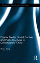 Book cover of: Popular Media, Social Emotion and Public Discourse in Contemporary China. By: Shuyu Kong