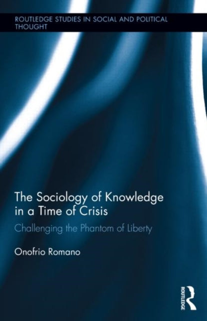 Book cover of: Sociology of Knowledge in a Time of Crisis. By: Onofrio Romano