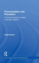 Book cover of: Pronunciation and Phonetics. By: Adam Brown