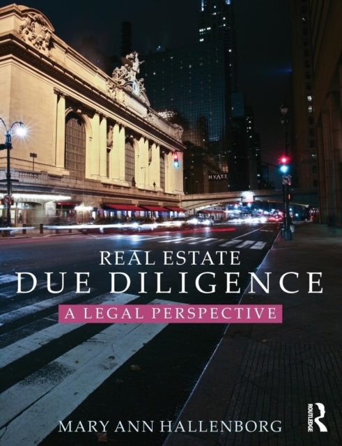 Book cover of: Real Estate Due Diligence. By: Mary Ann Hallenborg