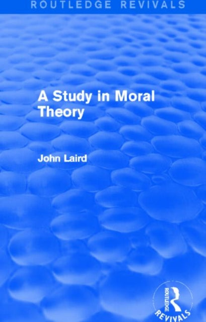 Book cover of: Study in Moral Theory (Routledge Revivals). By: John Laird
