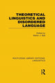Book cover of: Theoretical Linguistics and Disordered Language (RLE Linguistics B: Grammar). By: Martin J. Ball