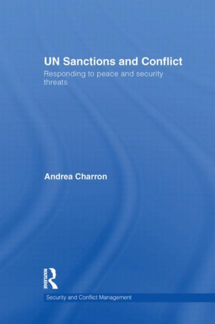 Book cover of: UN Sanctions and Conflict. By: Andrea Charron