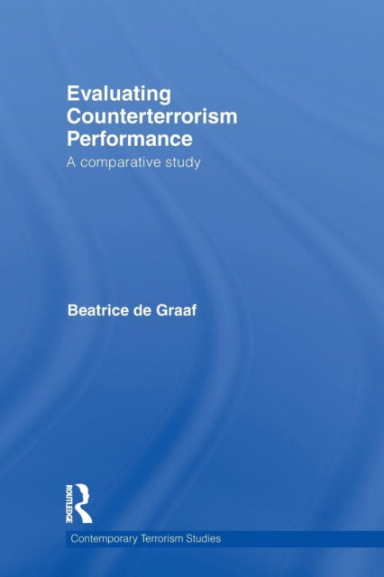 Book cover of: Evaluating Counterterrorism Performance. By: Beatrice De Graaf