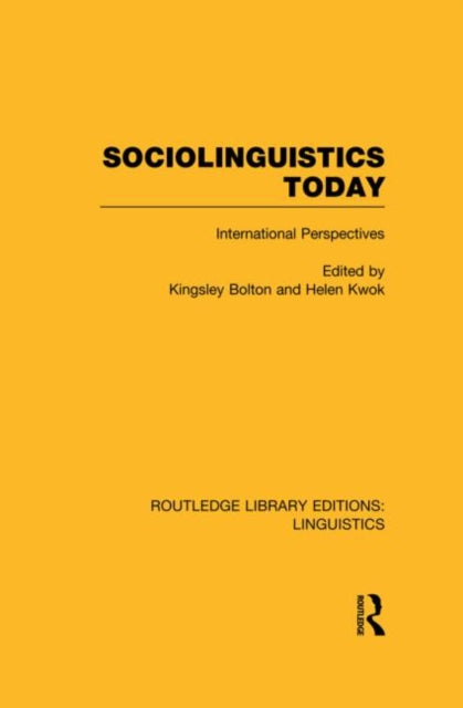 Book cover of: Sociolinguistics Today (RLE Linguistics C: Applied Linguistics). By: Kingsley Bolton