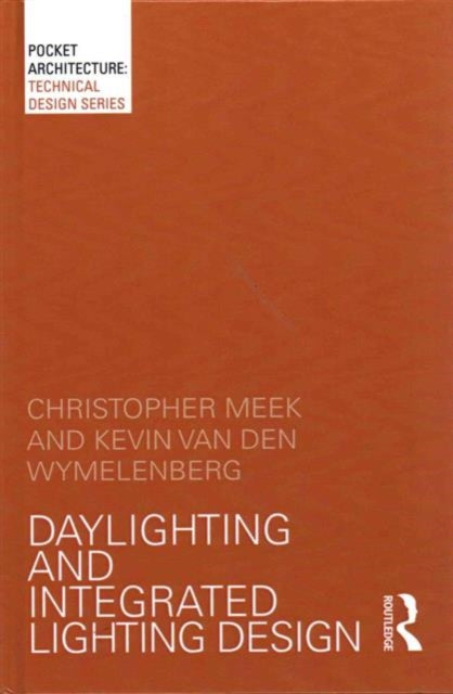 Book cover of: Daylighting and Integrated Lighting Design. By: Christopher Meek