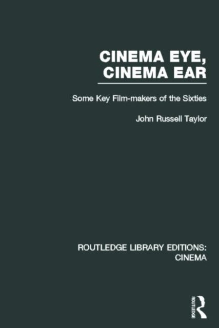 Book cover of: Cinema Eye, Cinema Ear. By: John Russell Taylor