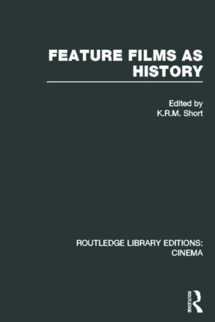 Book cover of: Feature Films as History. By: K. R. M. Short
