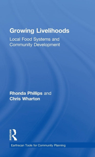 Book cover of: Growing Livelihoods. By: Rhonda Phillips