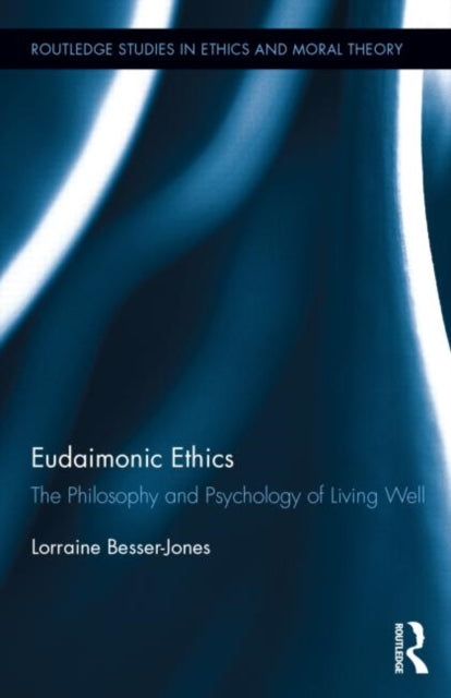 Book cover of: Eudaimonic Ethics. By: Lorraine Besser-Jones