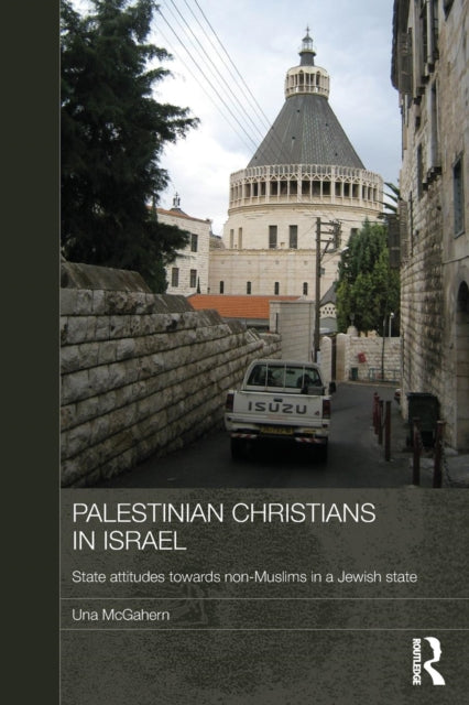 Book cover of: Palestinian Christians in Israel. By: Una McGahern