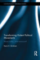 Book cover of: Transforming Violent Political Movements. By: Kevin E. Grisham