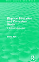 Book cover of: Physical Education and Curriculum Study (Routledge Revivals)