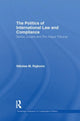 Book cover of: Politics of International Law and Compliance. By: Nikolas M. Rajkovic
