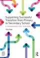 Book cover of: Supporting Successful Transition from Primary to Secondary School