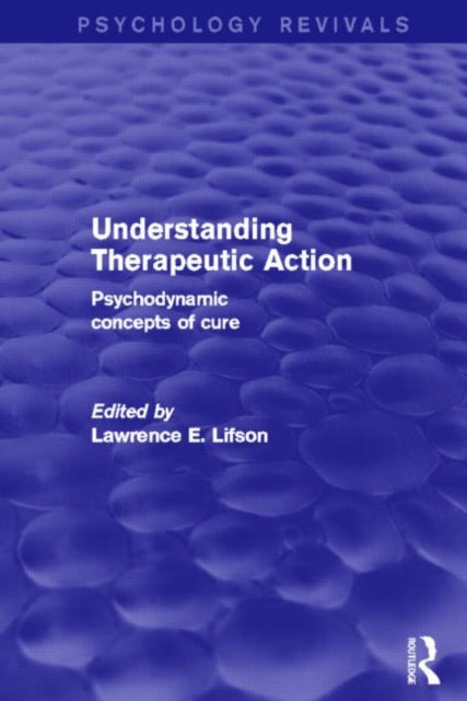 Book cover of: Understanding Therapeutic Action
