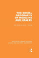 Book cover of: Social Geography of Medicine and Health (RLE Social & Cultural Geography). By: John Eyles