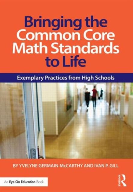 Book cover of: Bringing the Common Core Math Standards to Life. By: Yvelyne Germain- Mc Carthy