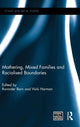 Book cover of: Mothering, Mixed Families and Racialised Boundaries