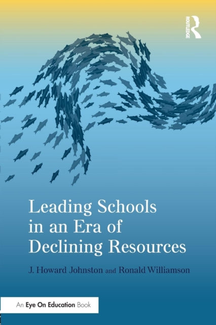 Book cover of: Leading Schools in an Era of Declining Resources. By: J. Howard Johnston