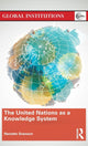 Book cover of: United Nations as a Knowledge System. By: Nanette Svenson