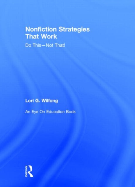 Book cover of: Nonfiction Strategies That Work. By: Lori G. Wilfong