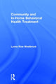 Book cover of: Community and In-Home Behavioral Health Treatment. By: Lynne Rice Westbrook