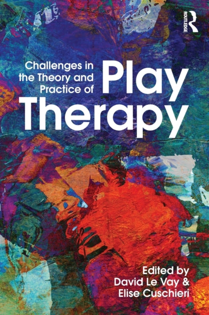 Book cover of: Challenges in the Theory and Practice of Play Therapy