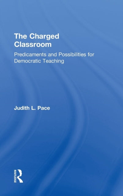 Book cover of: Charged Classroom. By: Judith L. Pace