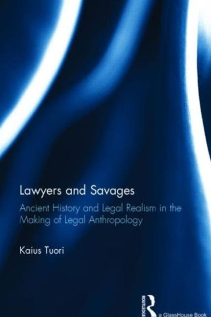 Book cover of: Lawyers and Savages. By: Kaius Tuori