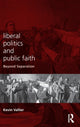 Book cover of: Liberal Politics and Public Faith. By: Kevin Vallier
