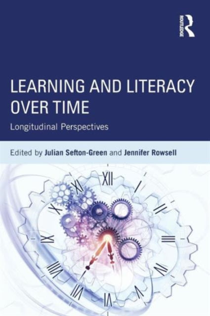 Book cover of: Learning and Literacy over Time. By: Julian Sefton-Green