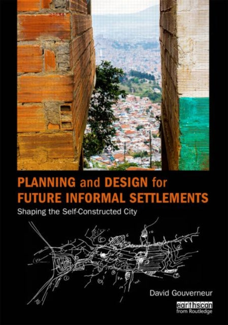 Book cover of: Planning and Design for Future Informal Settlements