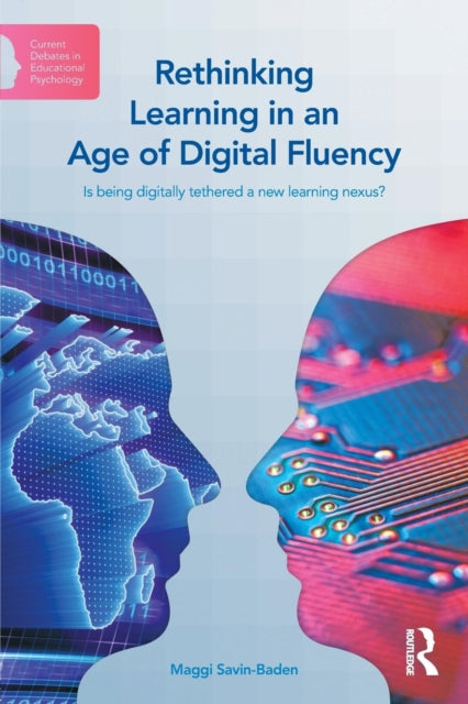 Book cover of: Rethinking Learning in an Age of Digital Fluency. By: Maggi Savin-Baden