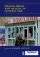 Book cover of: Health, Drugs and Healing in Central Asia