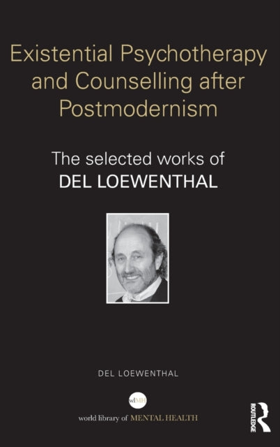 Book cover of: Existential Psychotherapy and Counselling after Postmodernism. By: Del Loewenthal