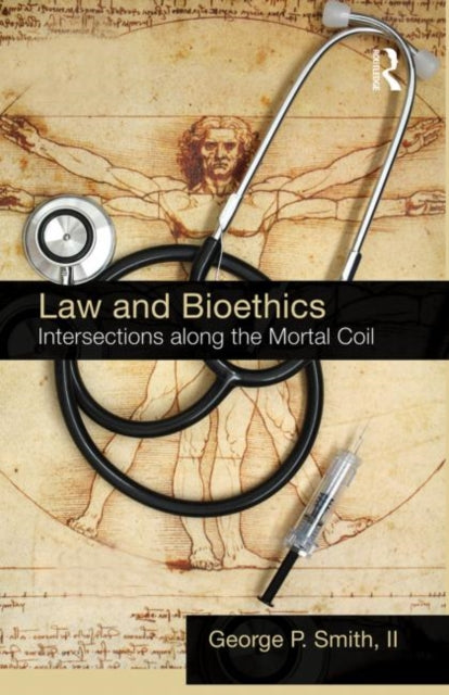 Book cover of: Law and Bioethics. By: George P. Smith II