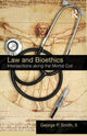 Book cover of: Law and Bioethics. By: George P. Smith II