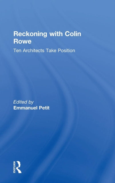 Book cover of: Reckoning with Colin Rowe