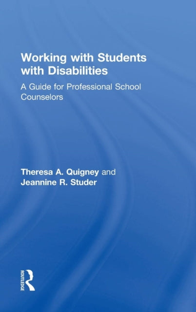 Book cover of: Working with Students with Disabilities. By: Theresa A. Quigney