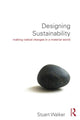Book cover of: Designing Sustainability. By: Stuart Walker