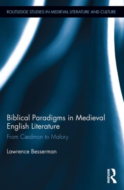 Book cover of: Biblical Paradigms in Medieval English Literature. By: Lawrence Besserman