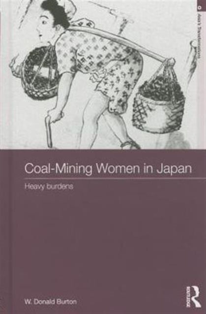 Book cover of: Coal-Mining Women in Japan. By: W. Donald Burton