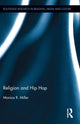Book cover of: Religion and Hip Hop. By: Monica R. Miller