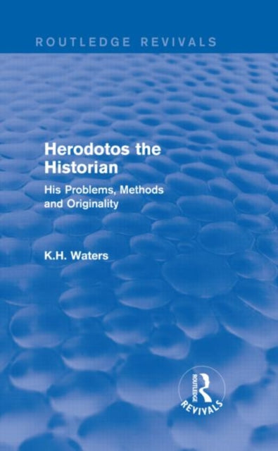 Book cover of: Herodotos the Historian (Routledge Revivals). By: K. H. Waters