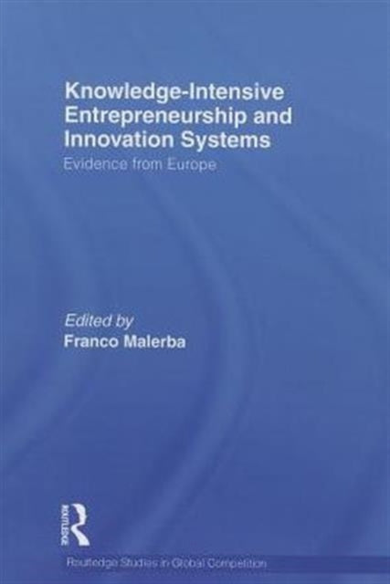 Book cover of: Knowledge Intensive Entrepreneurship and Innovation Systems. By: Malerba, Franco